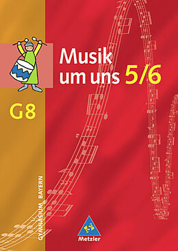 Fester Einband Musik um uns SI / Musik um uns - Ausgabe für das achtjährige Gymnasien in Bayern von 
