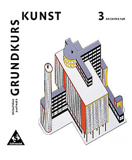 Kartonierter Einband Grundkurs Kunst - Ausgabe 2002 für die Sekundarstufe II von Michael Klant, Josef Walch