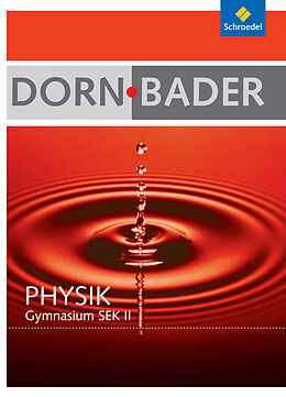 Loseblatt Dorn / Bader Physik SII - Ausgabe 2010 für Berlin, Rheinland-Pfalz, Schleswig-Holstein von 