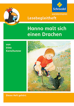 Geheftet Lesebegleitheft zum Titel Hanno malt sich einen Drachen von Irina Korschunow von Michael Kirch