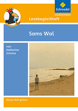Geheftet Lesebegleitheft zum Titel Sams Wal von Katherine Scholes von Michael Kirch