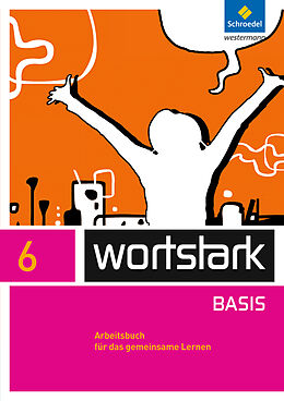 Kartonierter Einband wortstark - Zusatzmaterial Basis - Ausgabe 2012 von Lyane Berndt-Kroese, Beatrice Driesch-Roth, Tanja Fischer