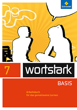 Kartonierter Einband wortstark - Zusatzmaterial Basis - Ausgabe 2012 von Lyane Berndt-Kroese, Beatrice Driesch-Roth, Tanja Fischer