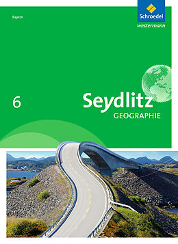 Fester Einband Seydlitz Geographie - Ausgabe 2016 für Realschulen in Bayern von Stefanie Bacigalupo, Andrea Eigner, Katrin Endl