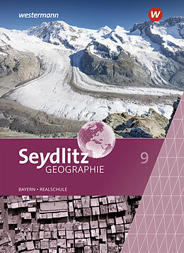 Set mit div. Artikeln (Set) Seydlitz Geographie - Ausgabe 2016 für Realschulen in Bayern von Stefanie Bacigalupo, Andrea Eigner, Katrin Endl
