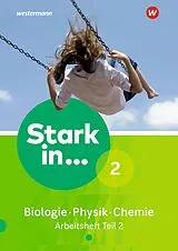 Geheftet (Geh) Stark in Biologie/Physik/Chemie - Ausgabe 2017 von Gerda Haas, Marita Lüchtfeld, Josef u a Schaper