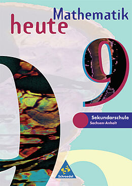 Kartonierter Einband Mathematik heute 9. Schülerband. Brandenburg, Sachsen-Anhalt. Neubearbeitung. Euro-Ausgabe von Griesel, Heinz Griesel