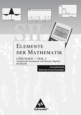 Kartonierter Einband Elemente der Mathematik SII / Elemente der Mathematik SII - Mathematik mit neuen Technologien: Allgemeine Ausgabe 2006 von 
