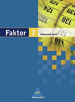 Fester Einband Faktor / Faktor - Mathematik für die Sekundarstufe I in Berlin Ausgabe 2006 von 