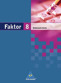 Fester Einband Faktor / Faktor - Mathematik für die Sekundarstufe I in Berlin Ausgabe 2006 von 