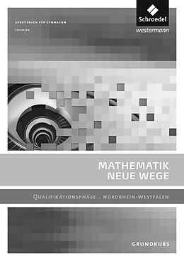 Kartonierter Einband Mathematik Neue Wege SII - Ausgabe 2014 für Nordrhein-Westfalen von Henning Körner, Arno Lergenmüller, Günter Schmidt