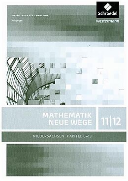 Kartonierter Einband Mathematik Neue Wege SII / Mathematik Neue Wege SII - Ausgabe 2012 für Niedersachsen von 