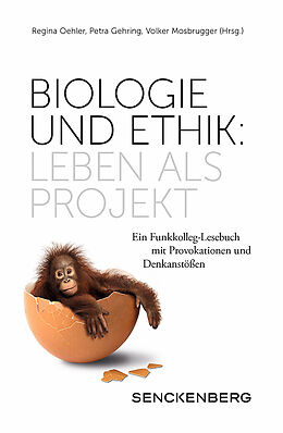 Kartonierter Einband Biologie und Ethik: Leben als Projekt von 
