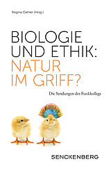 Kartonierter Einband Biologie und Ethik: Natur im Griff? von 