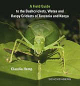 E-Book (pdf) A Field Guide to the Bushcrickets, Wetas and Raspy Crickets of Tanzania and Kenya von Claudia Hemp