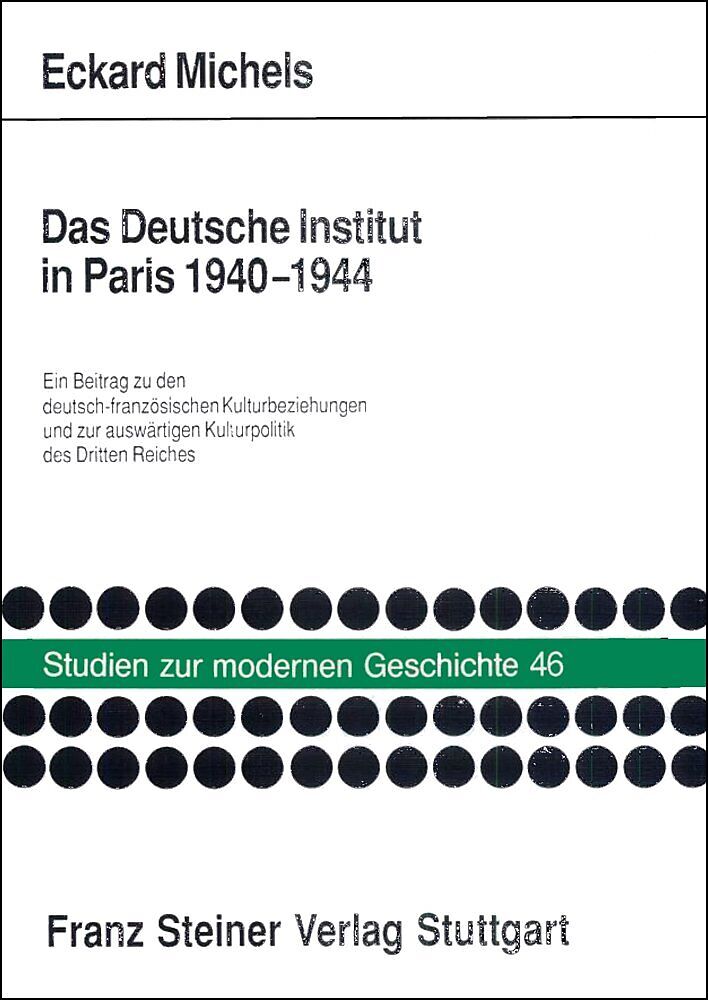 Das Deutsche Institut in Paris 1940-1944