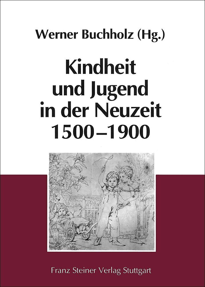 Kindheit und Jugend in der Neuzeit 1500-1900