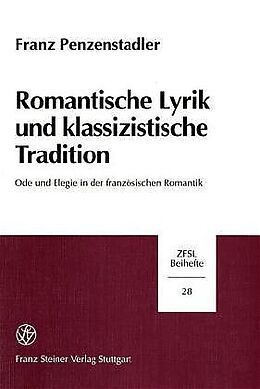 Kartonierter Einband Romantische Lyrik und klassizistische Tradition von Franz Penzenstadler