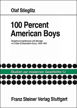 Kartonierter Einband 100 Percent American Boys von Olaf Stieglitz