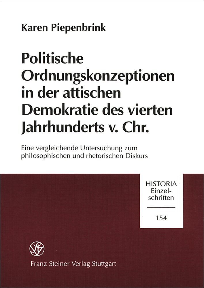 Politische Ordnungskonzeptionen in der attischen Demokratie des vierten Jahrhunderts v. Chr.