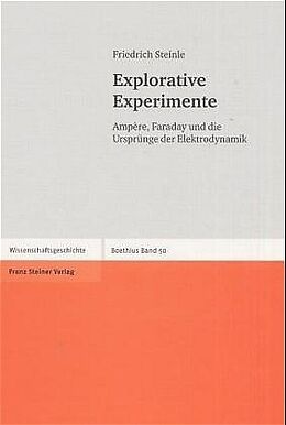 Fester Einband Explorative Experimente von Friedrich Steinle