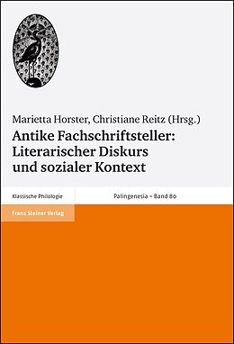 Fester Einband Antike Fachschriftsteller: Literarischer Diskurs und sozialer Kontext von 