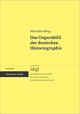 Fester Einband Das Ungarnbild der deutschen Historiographie von 