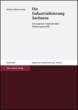 Fester Einband Die Industrialisierung Sachsens von Hubert Kiesewetter