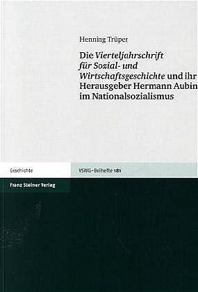 Die Vierteljahrschrift für Sozial- und Wirtschaftsgeschichte und ihr Herausgeber Hermann Aubin im Nationalsozialismus