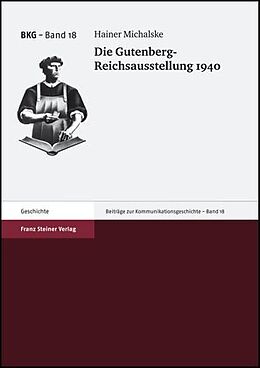 Kartonierter Einband Die Gutenberg-Reichsausstellung 1940 von Hainer Michalske