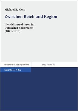 Kartonierter Einband Zwischen Reich und Region von Michael B. Klein