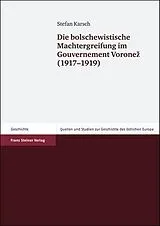 Fester Einband Die bolschewistische Machtergreifung im Gouvernement Voronez (1917-1919) von Stefan Karsch