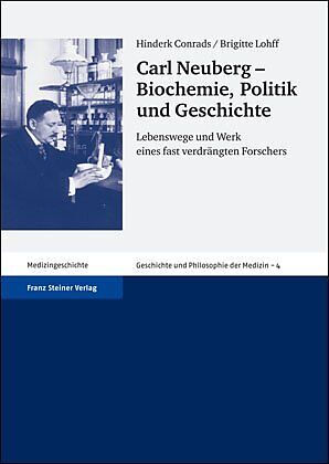 Carl Neuberg  Biochemie, Politik und Geschichte