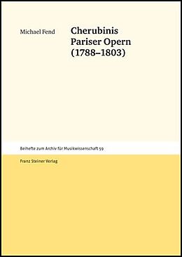 Fester Einband Cherubinis Pariser Opern (1788-1803) von Michael Fend