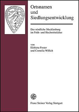 Fester Einband Ortsnamen und Siedlungsentwicklung von Elzbieta Foster, Cornelia Willich