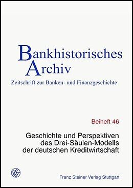 Kartonierter Einband Geschichte und Perspektiven des Drei-Säulen-Modells der deutschen Kreditwirtschaft von 