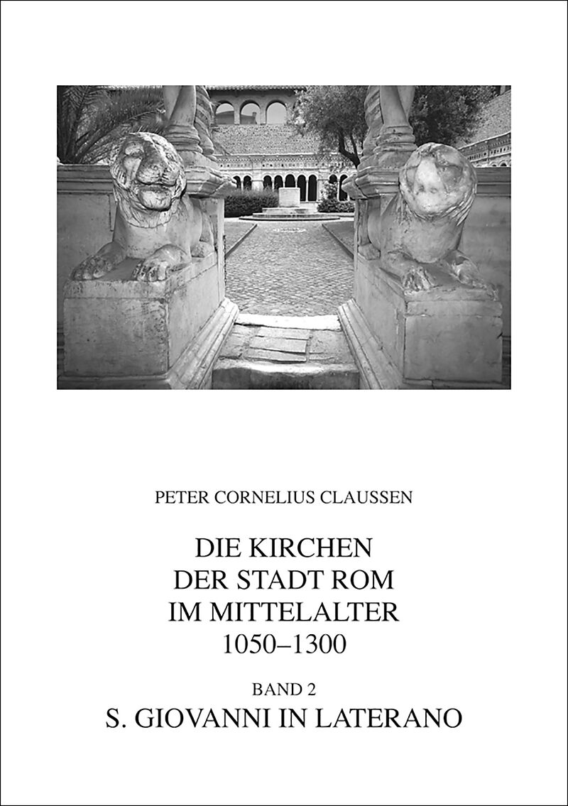 Die Kirchen der Stadt Rom im Mittelalter 1050-1300. Bd. 2