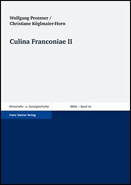 Kartonierter Einband Culina Franconiae II von Wolfgang Protzner, Christiane Köglmaier-Horn