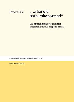 Fester Einband &quot;...that old barbershop sound&quot; von Frédéric Döhl