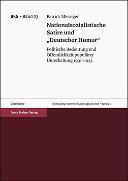 Kartonierter Einband Nationalsozialistische Satire und &quot;Deutscher Humor&quot; von Patrick Merziger