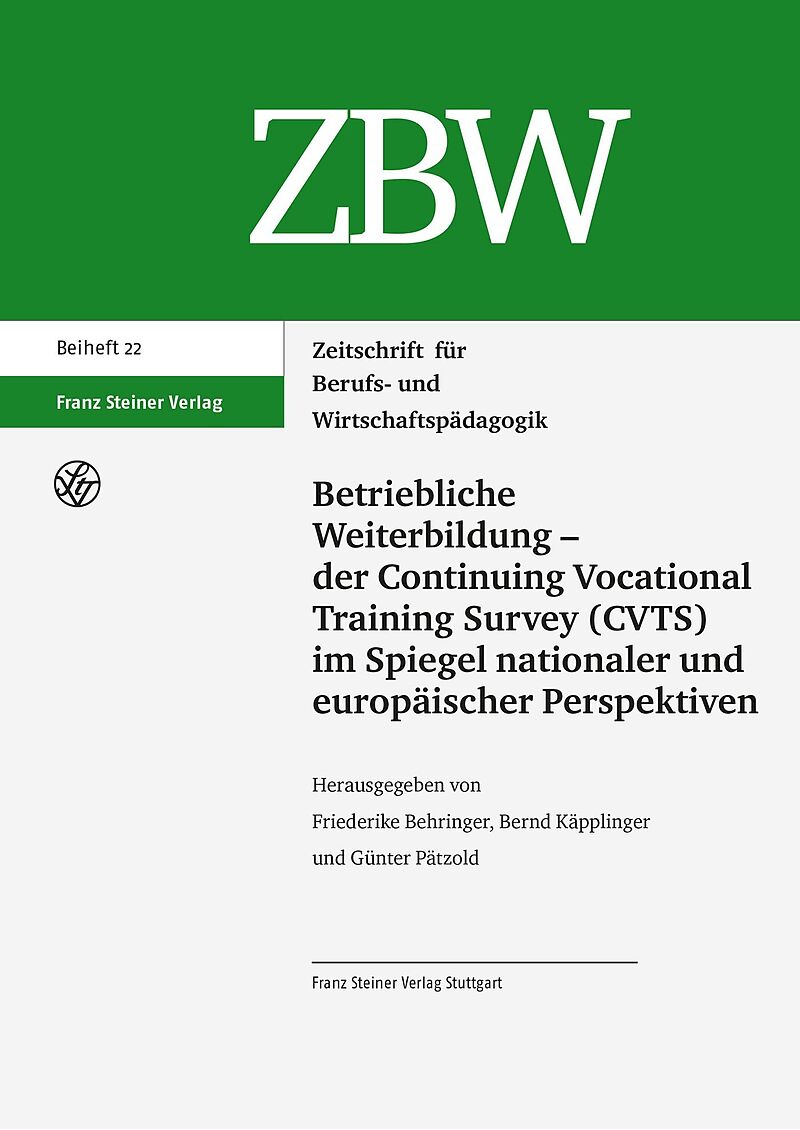 Betriebliche Weiterbildung  der Continuing Vocational Training Survey (CVTS) im Spiegel nationaler und europäischer Perspektiven