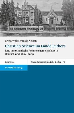 Fester Einband Christian Science im Lande Luthers von Britta Waldschmidt-Nelson