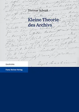 E-Book (pdf) Kleine Theorie des Archivs von Dietmar Schenk