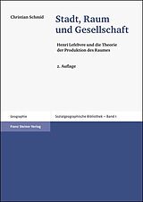 Kartonierter Einband Stadt, Raum und Gesellschaft von Christian Schmid