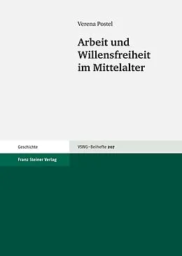 E-Book (pdf) Arbeit und Willensfreiheit im Mittelalter von Verena Postel