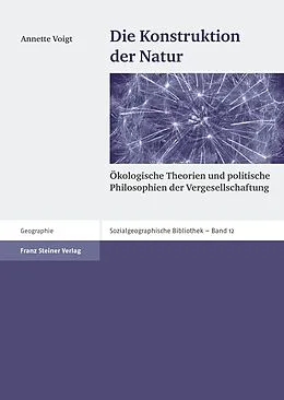 E-Book (pdf) Die Konstruktion der Natur von Annette Voigt