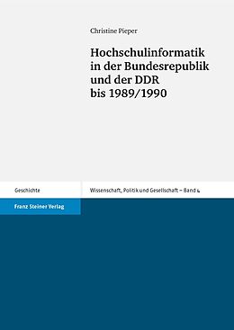 E-Book (pdf) Hochschulinformatik in der Bundesrepublik und der DDR bis 1989/1990 von Christine Pieper