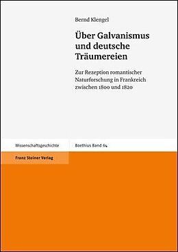 Fester Einband Über Galvanismus und deutsche Träumereien von Bernd Klengel