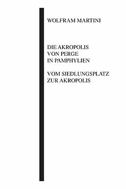 E-Book (pdf) Die Akropolis von Perge in Pamphylien von Wolfram Martini