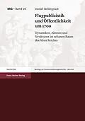 E-Book (pdf) Flugpublizistik und Öffentlichkeit um 1700 von Daniel Bellingradt